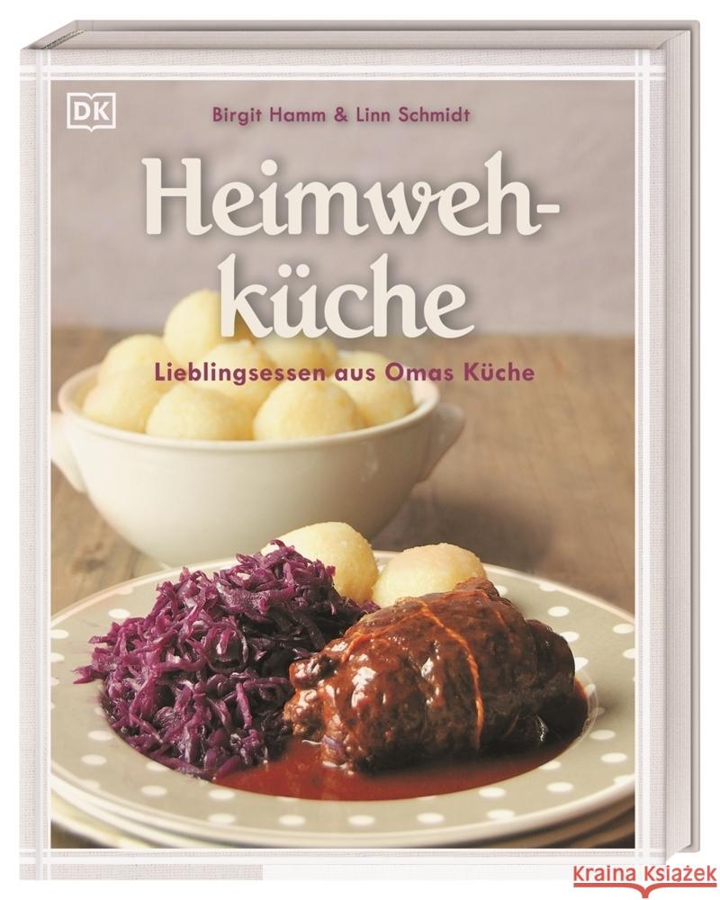 Heimwehküche : Lieblingsessen aus Omas Küche Hamm, Birgit; Schmidt, Linn 9783831039937