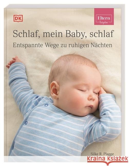 Schlaf, mein Baby, schlaf Plagge, Silke R. 9783831040636 Dorling Kindersley