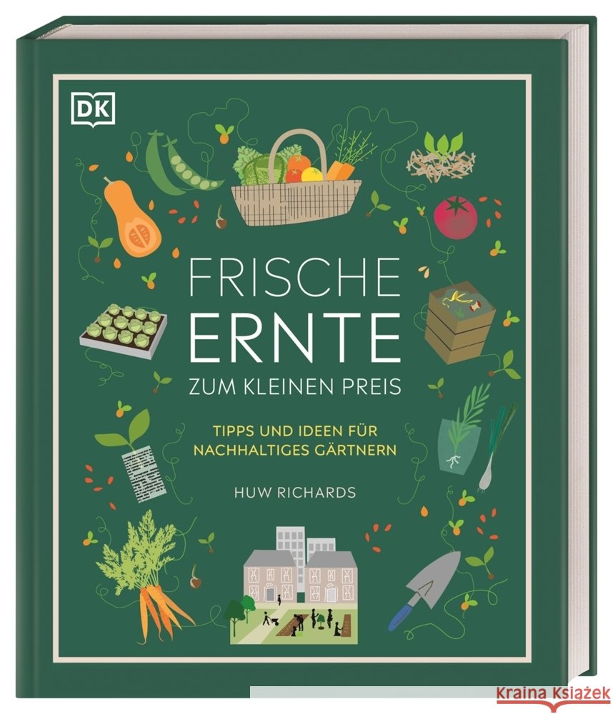 Frische Ernte zum kleinen Preis Richards, Huw 9783831041558 Dorling Kindersley Verlag