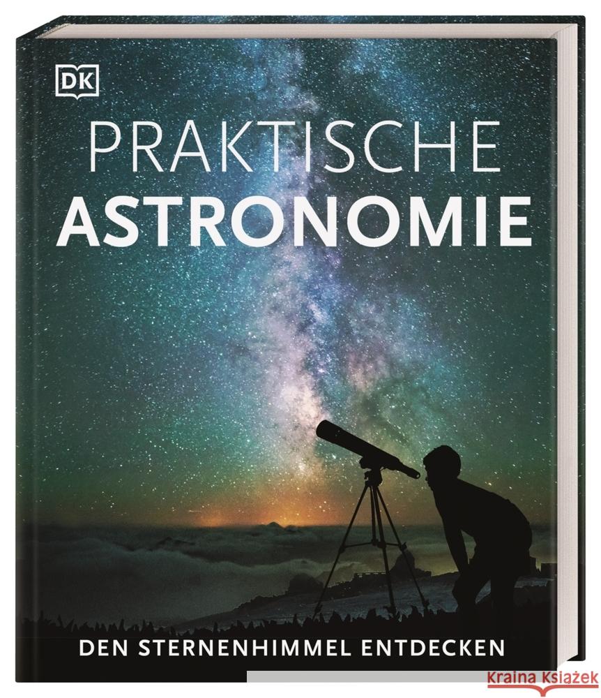 Praktische Astronomie. Den Sternenhimmel entdecken Vamplew, Anton, Gater, Will 9783831042487 Dorling Kindersley Verlag