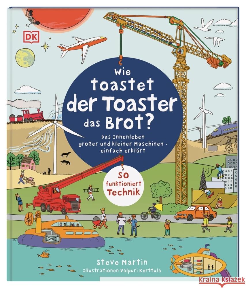 Wie toastet der Toaster das Brot? Martin, Steve 9783831042869