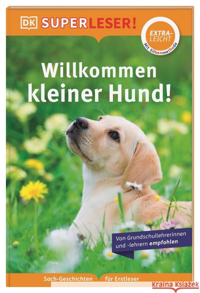 SUPERLESER! Willkommen, kleiner Hund! Walker-Hodge, Judith 9783831044733 Dorling Kindersley Verlag