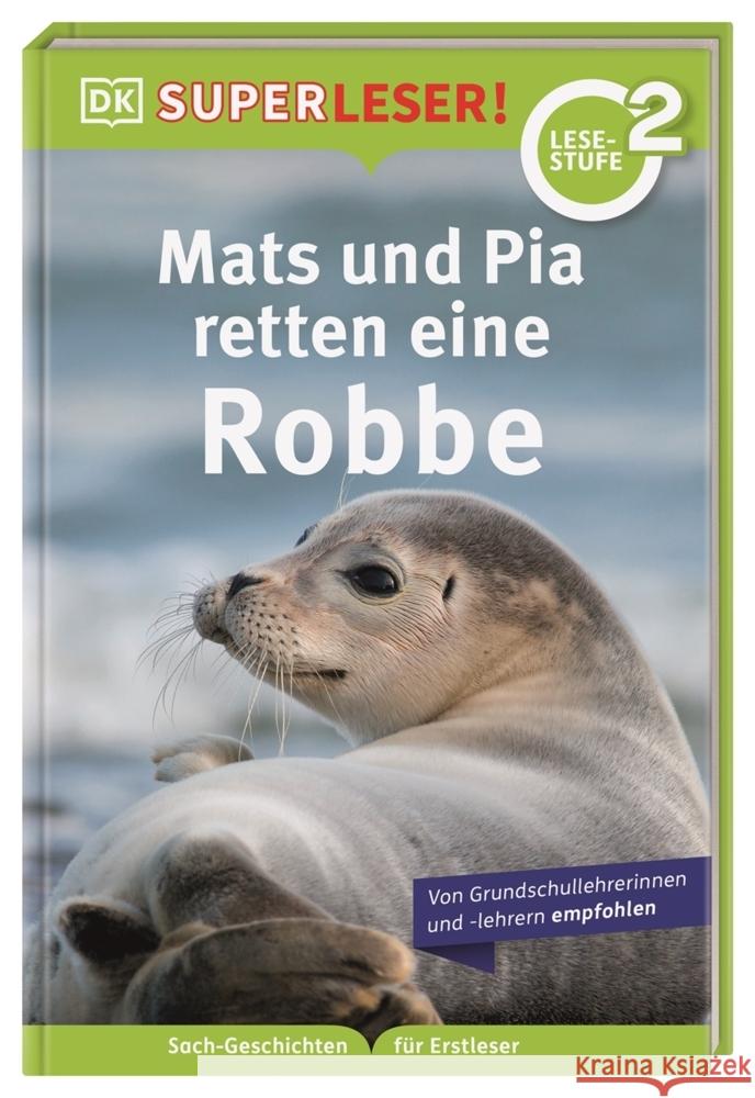 SUPERLESER! Mats und Pia retten eine Robbe Frank, Sabine 9783831044863 Dorling Kindersley Verlag