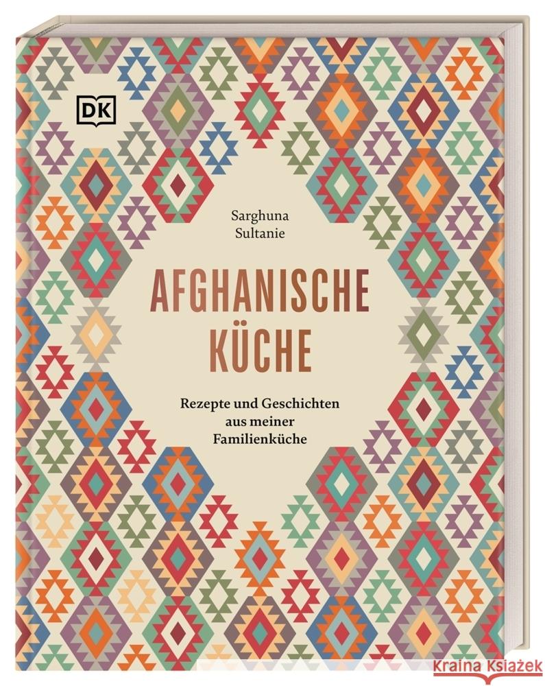 Afghanische Küche Sultanie, Sarghuna 9783831046348 Dorling Kindersley