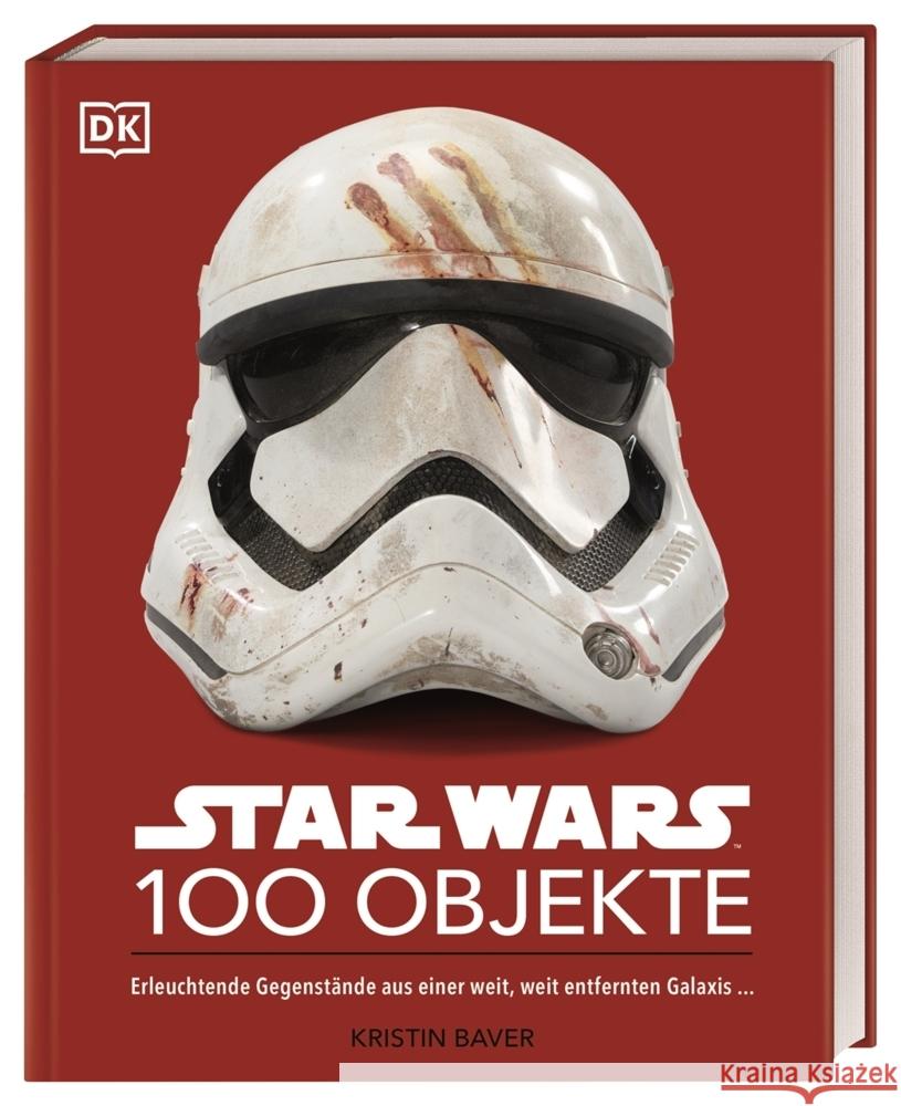 Star Wars(TM) 100 Objekte Baver, Kristin 9783831046416 Dorling Kindersley