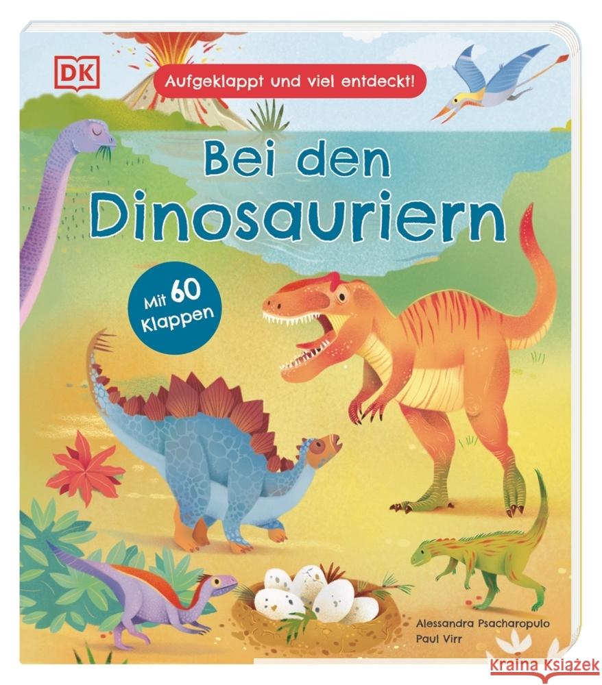 Aufgeklappt und viel entdeckt! Bei den Dinosauriern Virr, Paul 9783831046553 Dorling Kindersley Verlag