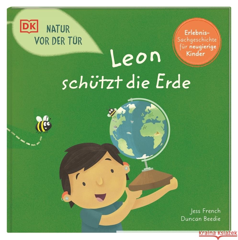 Natur vor der Tür. Leon schützt die Erde French, Jess 9783831047628 Dorling Kindersley Verlag