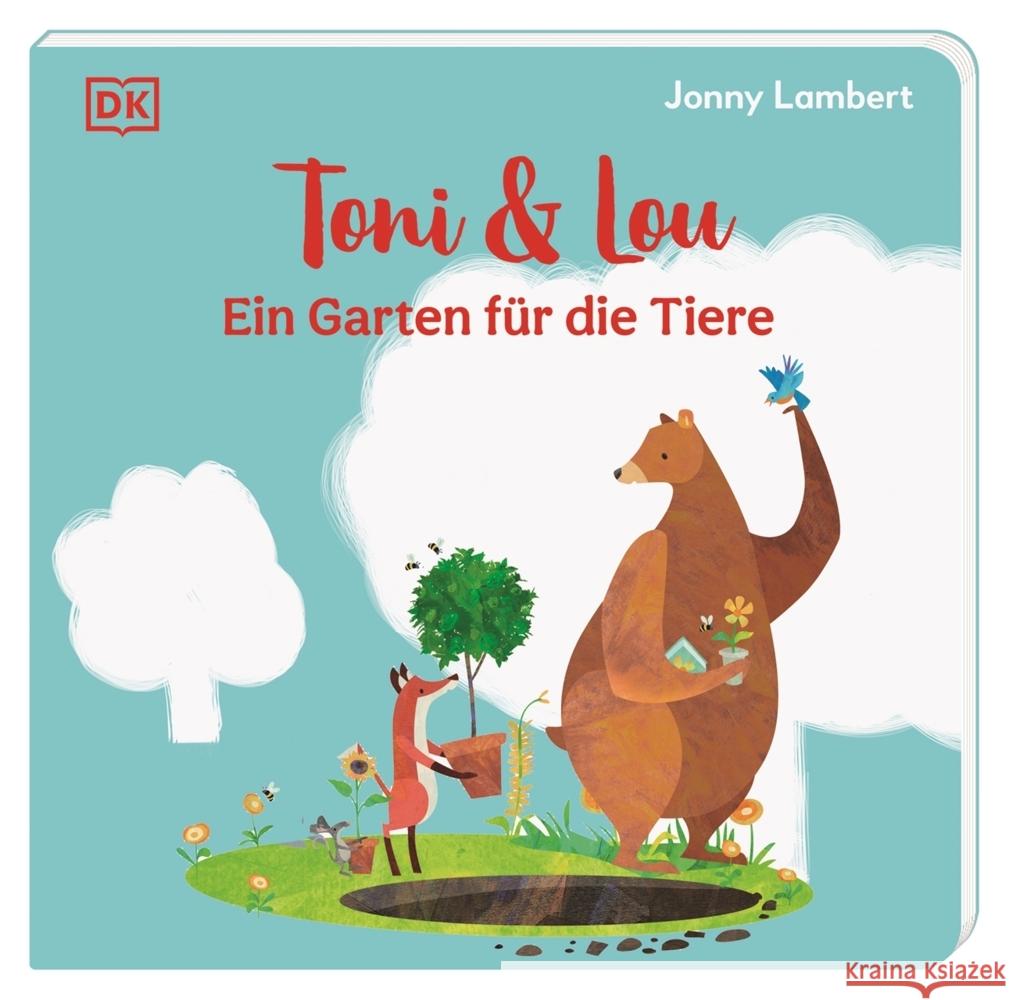 Toni & Lou. Ein Garten für die Tiere Lambert, Jonny 9783831047710 Dorling Kindersley Verlag