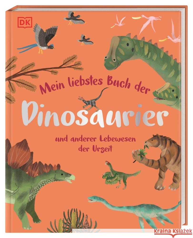 Mein liebstes Buch der Dinosaurier und anderer Lebewesen der Urzeit Lomax, Dean 9783831047987