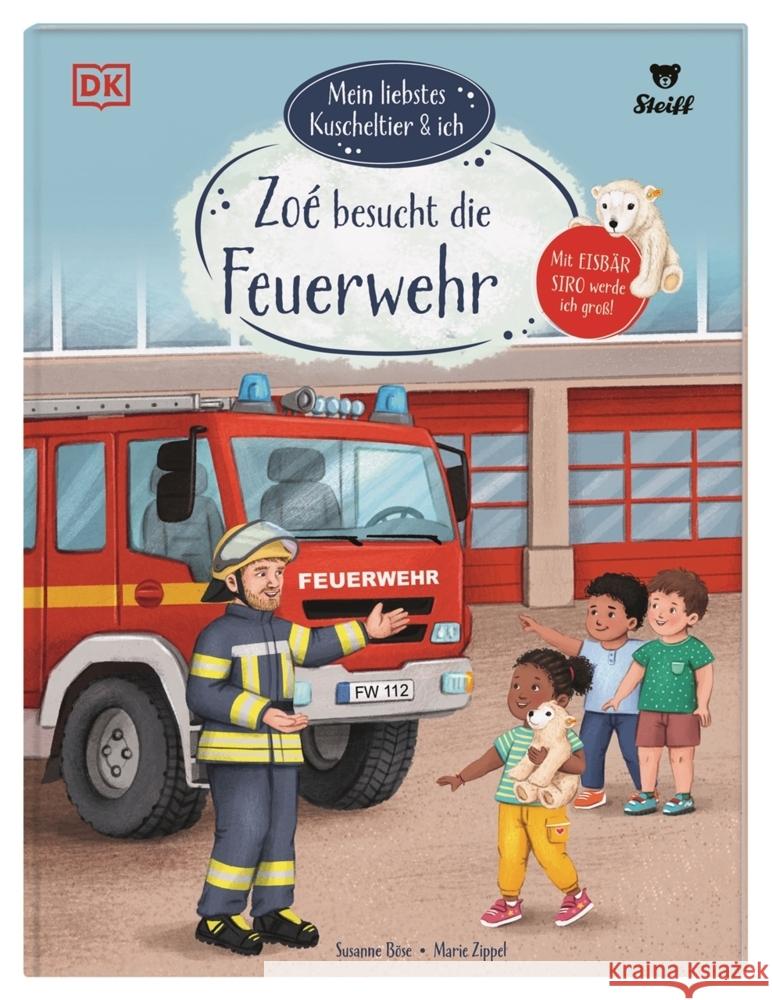 Mein liebstes Kuscheltier & ich. Zoé besucht die Feuerwehr Böse, Susanne 9783831048175 Dorling Kindersley Verlag