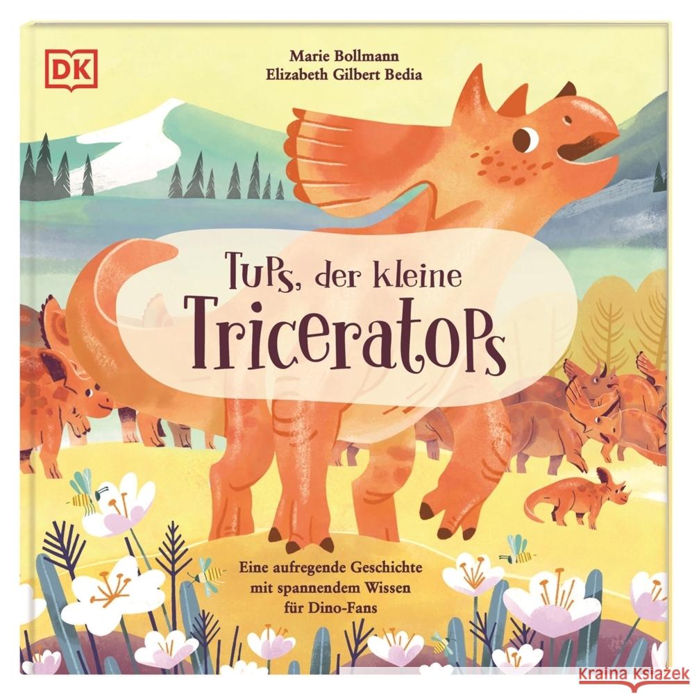 Tups, der kleine Triceratops Bedia, Elizabeth Gilbert 9783831048793