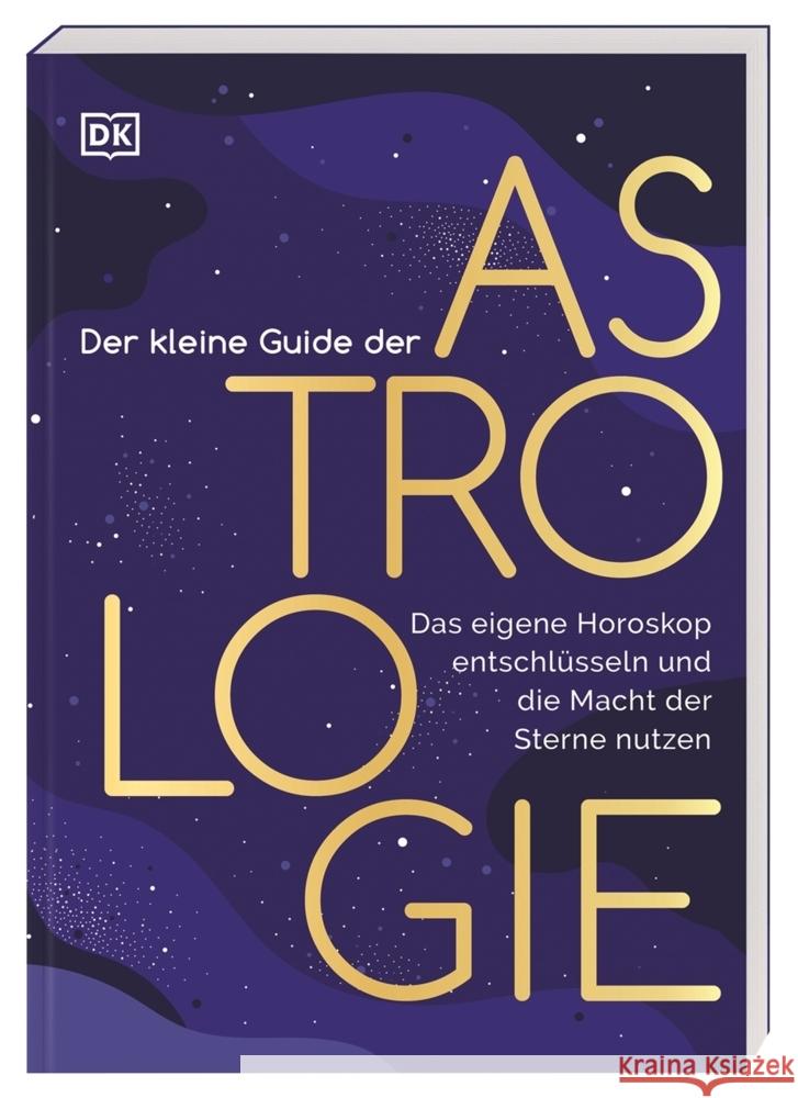 Der kleine Guide der Astrologie Butterworth, Lisa 9783831049165 Dorling Kindersley Verlag