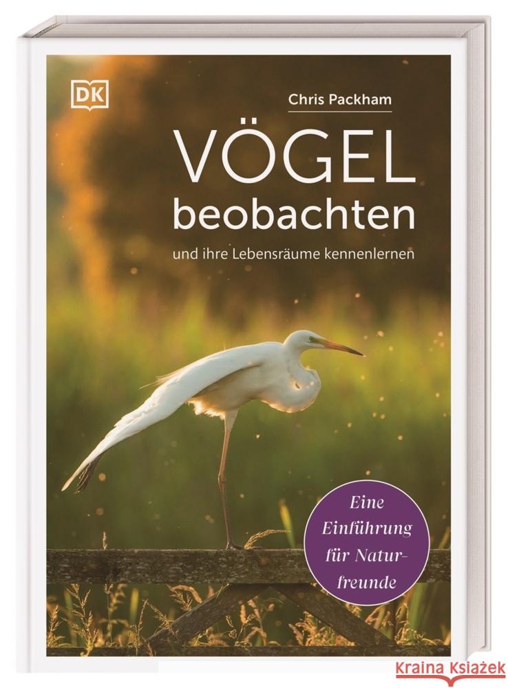 Vögel beobachten und ihre Lebensräume kennenlernen Packham, Chris, Hume, Rob 9783831049943