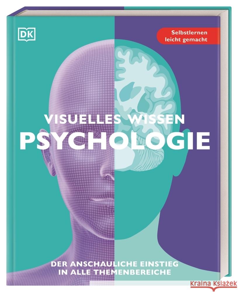 Visuelles Wissen. Psychologie Buxton-Cope, Tom, Abbas, Ali, Bedwell, Stacey 9783831050307 Dorling Kindersley Verlag