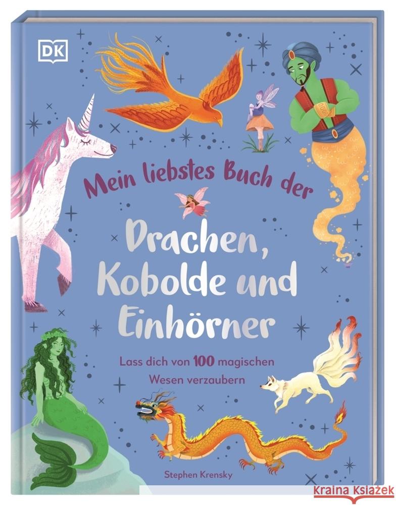 Mein liebstes Buch der Drachen, Kobolde und Einhörner Krensky, Stephen 9783831050765
