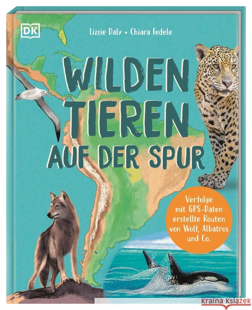 Wilden Tieren auf der Spur Daly, Lizzie 9783831051090