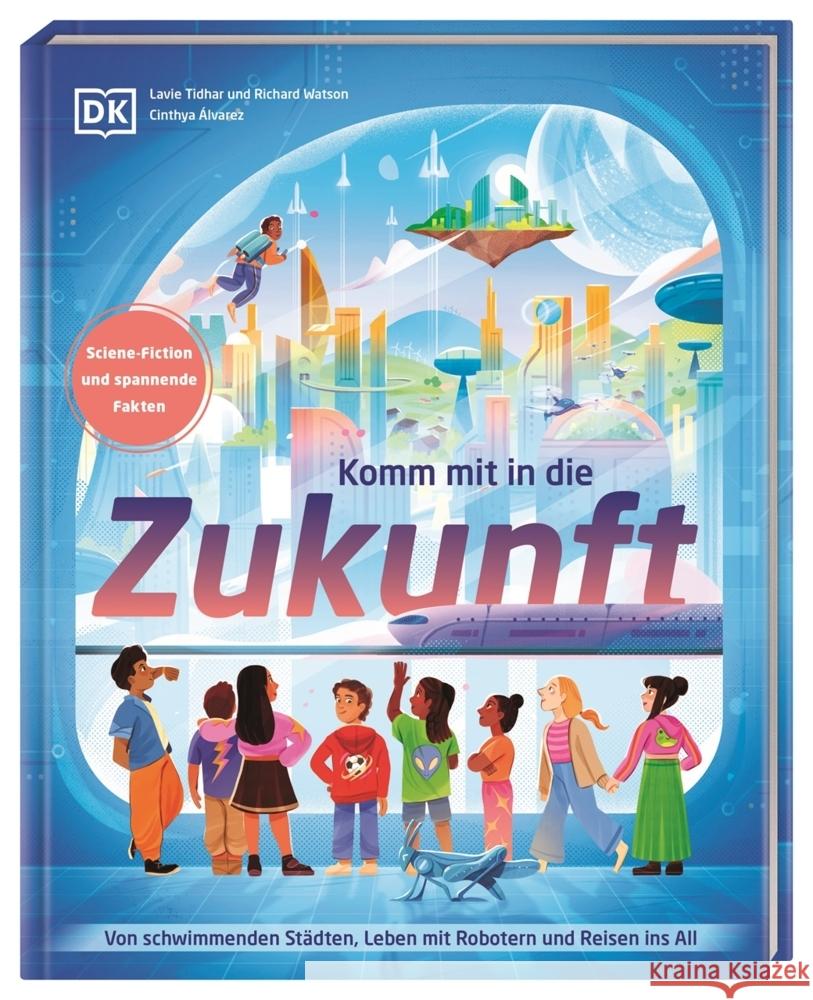 Komm mit in die Zukunft Tidhar, Lavie, Watson, Richard 9783831051311