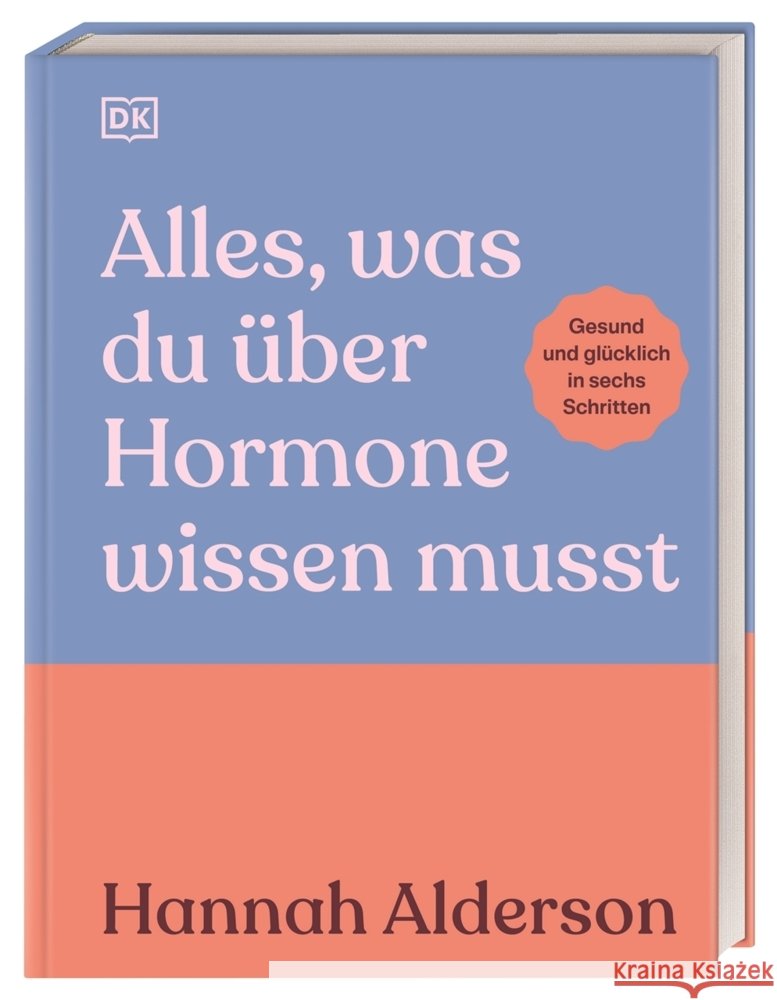 Alles, was du über Hormone wissen musst Alderson, Hannah 9783831052233