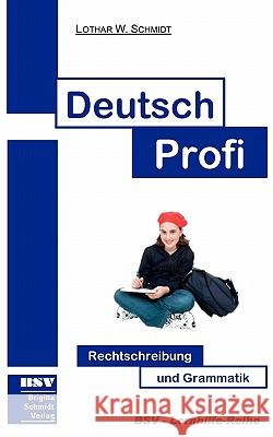 Deutsch Profi Lothar W. Schmidt 9783831100644 Books on Demand