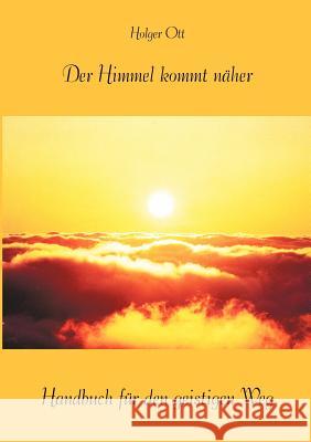 Der Himmel kommt näher Holger Ott 9783831101498