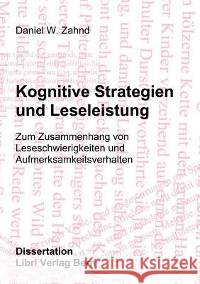 Kognitive Strategien und Leseleistung Daniel W. Zahnd 9783831105212 Books on Demand