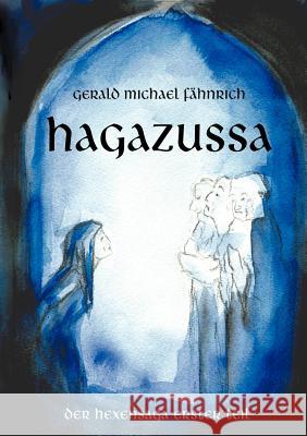 Hagazussa Der Hexensaga erster Teil Gerald Michael Fähnrich 9783831105762