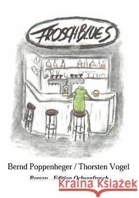 Froschblues Thorsten Vogel, Bernd Poppenheger 9783831105885