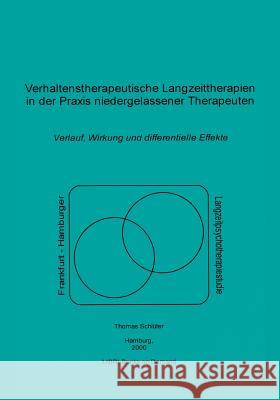 Verhaltenstherapeutische Langzeittherapien in der Praxis niedergelassener Therapeuten Thomas Schlüter 9783831106363