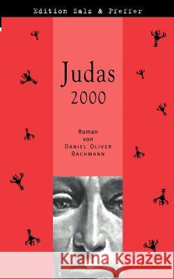 Judas 2000 Daniel Oliver Bachmann 9783831108176