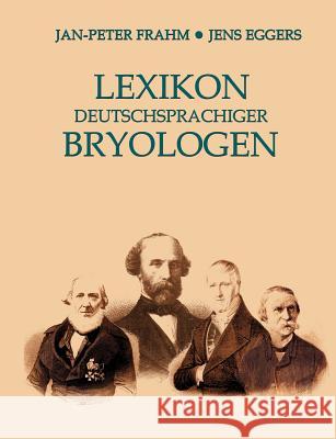 Lexikon deutschsprachiger Bryologen Jan-Peter Frahm Jens Eggers 9783831109869