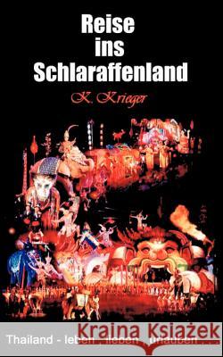 Die Reise ins Schlaraffenland Kurt Krieger 9783831112333 Books on Demand