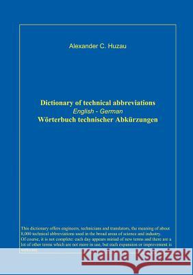 Wörterbuch technischer Abkürzungen Huzau, Alexander Cornel 9783831112999 Books on Demand