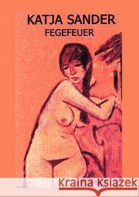 Fegefeuer Katja Sander 9783831113316 Books on Demand