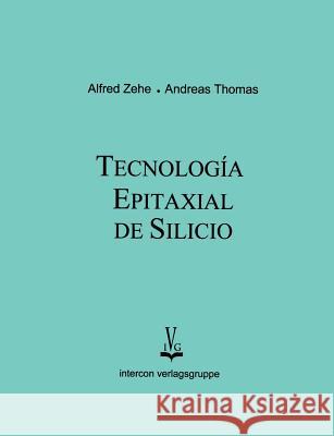 Tecnologia epitaxial de silicio Alfred Zehe Andreas Thomas 9783831114382