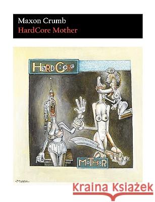 Hardcore Mother Maxon Crumb 9783831115112