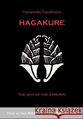The Hagakure - The Way of the Samurai Yamamoto, Tsunetomo   9783831115303