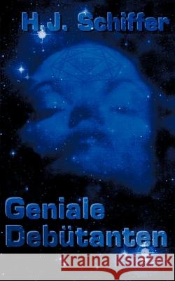 Geniale Debütanten H J Schiffer 9783831118137