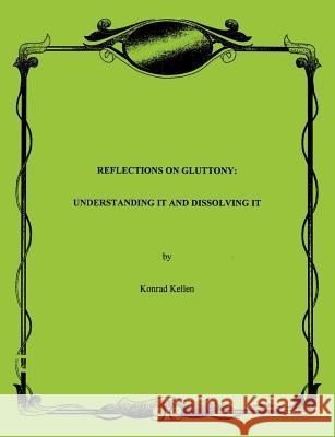 Reflections on Gluttony Konrad Kellen 9783831118939