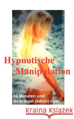 Hypnotische Manipulation Waldemar Gangkover 9783831119080