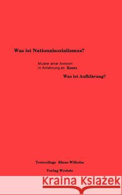 Was ist Nationalsozialismus? Klaus Wilhelm 9783831119196