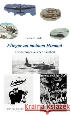 Flieger an meinem Himmel Friedrich Frech 9783831120178