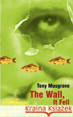 The Wall, It fell Tony Musgrave 9783831120864