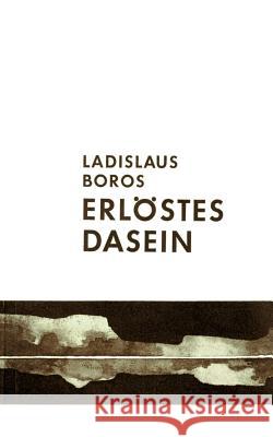 Erlöstes Dasein Ladislaus Boros 9783831121557