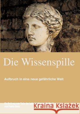 Die Wissenspille Pierre Sens 9783831121816 Books on Demand