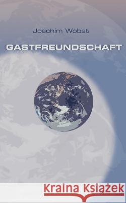 Gastfreundschaft Joachim Wobst 9783831122202 Books on Demand