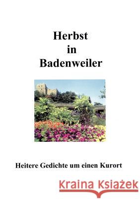 Herbst in Badenweiler Kurt Wahl 9783831122899 Books on Demand