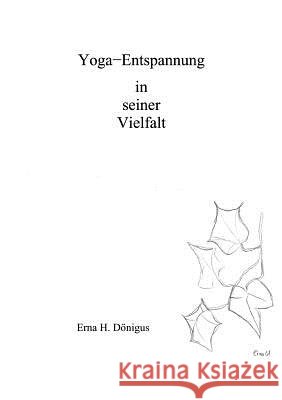Yoga - Entspannung in seiner Vielfalt Erna Hildegard D 9783831127351