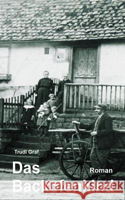 Das Backofenkind Trudi Graf 9783831135622 Books on Demand