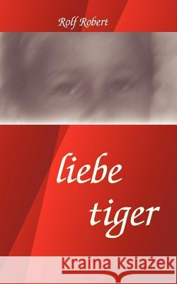 liebe tiger Rolf Robert 9783831139637