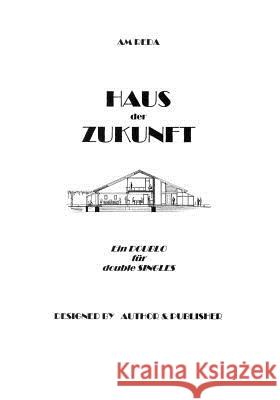 HAUS der ZUKUNFT: Ein Doublo für double SINGLES Am Reda 9783831143504